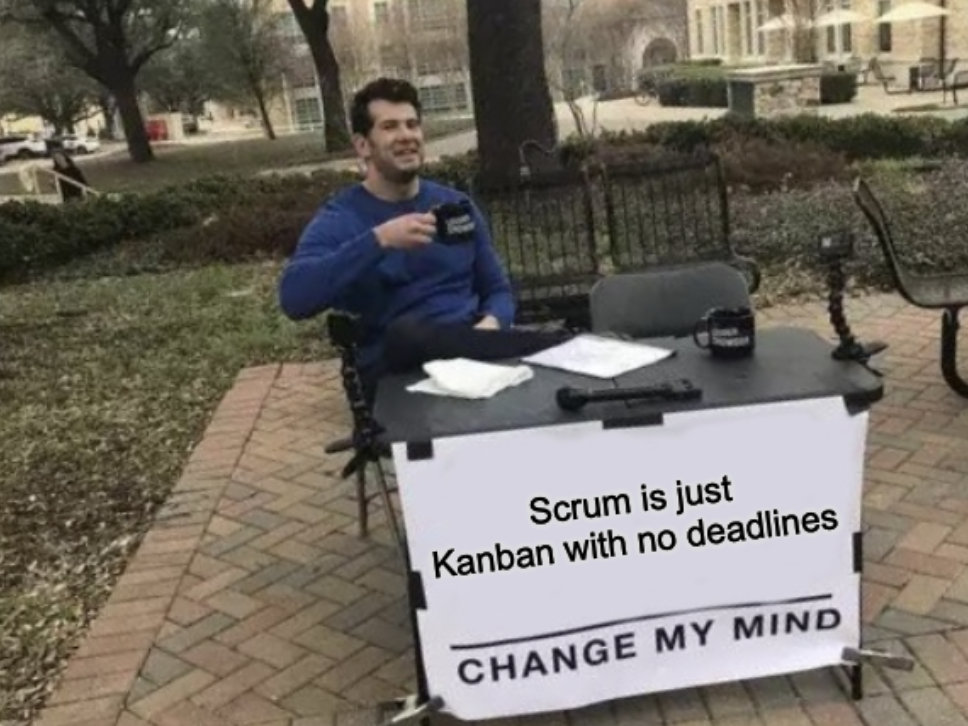 project management meme: a man asking for his mind to get changed about scrum being the same as kanban